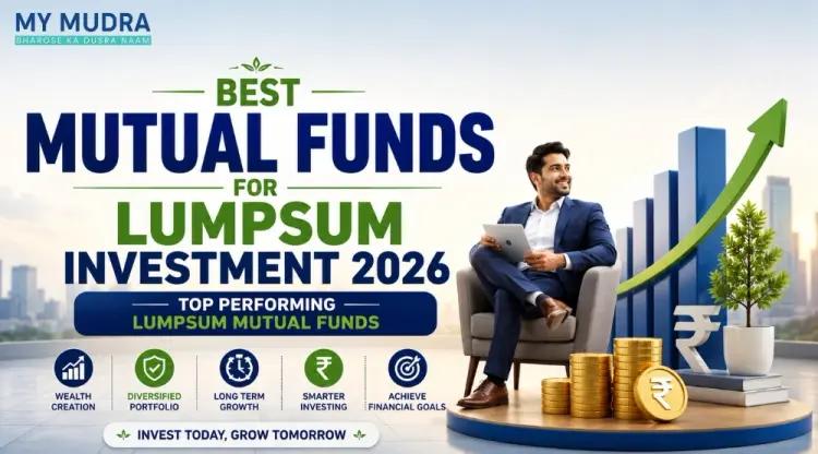 Best Mutual Funds for Lumpsum Investment Based on Your Goals