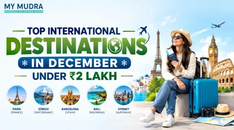 Best International Destinations in December for a Budget-Friendly Trip