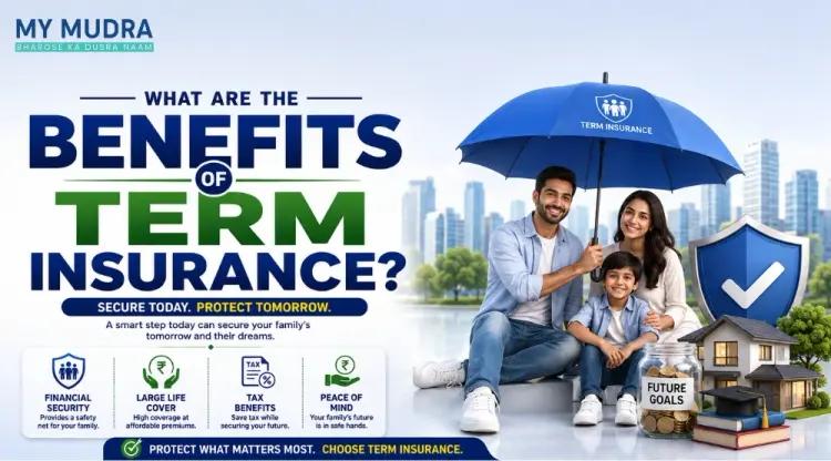 What Are the Benefits of Term Insurance for Your Family?