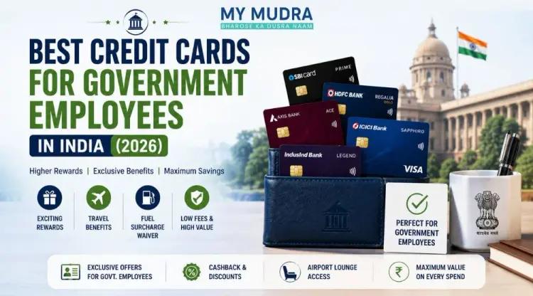 Top 10 Best Credit Cards for Government Employees in India