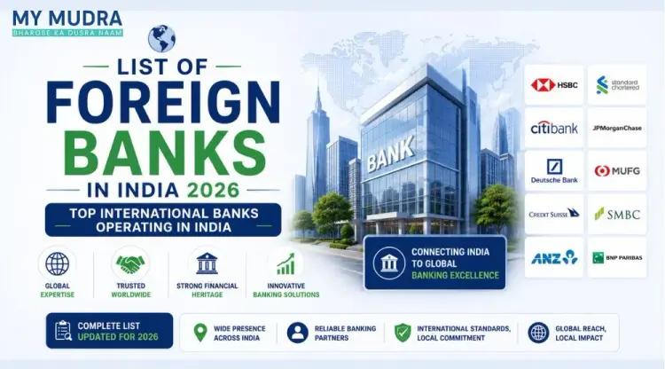 List of Foreign Banks in India 2026: Names, Headquarters & Services