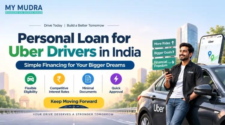 Personal Loan for Uber Drivers: Check Eligibility, Rates & Process