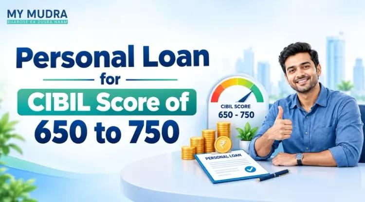 Can You Get a Personal Loan with a 650 CIBIL Score?