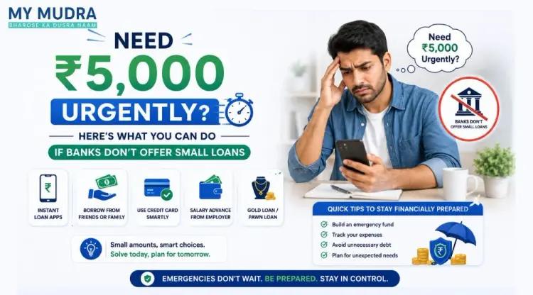 Need ₹5,000 Loan Urgently? Eligibility, Documents & Tips